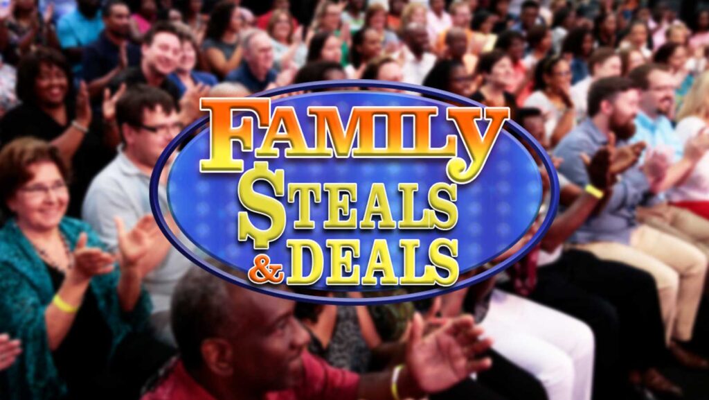 Family Steals & Deals